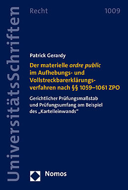 Kartonierter Einband Der materielle ordre public im Aufhebungs- und Vollstreckbarerklärungsverfahren nach §§ 10591061 ZPO von Patrick Gerardy