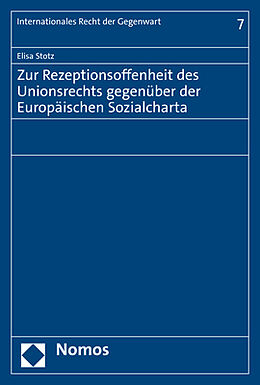 Kartonierter Einband Zur Rezeptionsoffenheit des Unionsrechts gegenüber der Europäischen Sozialcharta von Elisa Stotz
