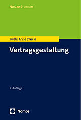 Kartonierter Einband Vertragsgestaltung von Raphael Koch, Cornelius Kruse, Matthias Wiese