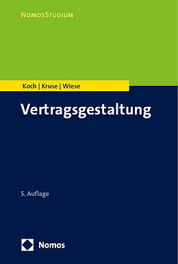 Kartonierter Einband Vertragsgestaltung von Raphael Koch, Cornelius Kruse, Matthias Wiese