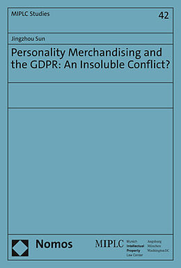 Couverture cartonnée Personality Merchandising and the GDPR: An Insoluble Conflict? de Jingzhou Sun