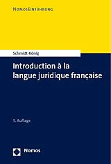 Kartonierter Einband Introduction à la langue juridique française von Christine Schmidt-König