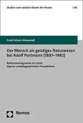 Der Mensch als geistiges Naturwesen bei Adolf Portmann (18971982)