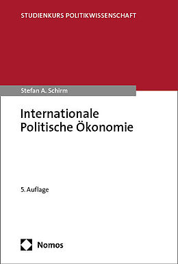 Kartonierter Einband Internationale Politische Ökonomie von Stefan A. Schirm