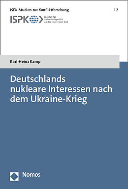 Kartonierter Einband Deutschlands nukleare Interessen nach dem Ukraine-Krieg von Karl-Heinz Kamp