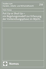 Kartonierter Einband Put Up or Shut Up  ein Regelungsmodell zur Erfassung der Vorbereitungsphase im WpÜG von Pablo Tretow