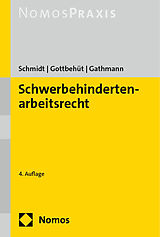Kartonierter Einband Schwerbehindertenarbeitsrecht von Bettina Schmidt, Christoph Gottbehüt, Mira Gathmann