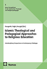 Kartonierter Einband Islamic Theological and Pedagogical Approaches to Religious Education von 