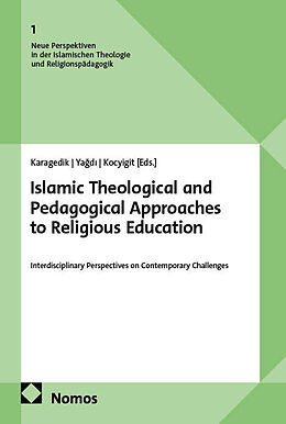Kartonierter Einband Islamic Theological and Pedagogical Approaches to Religious Education von 