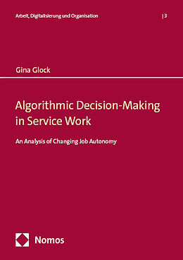 Couverture cartonnée Algorithmic Decision-Making in Service Work de Gina Glock