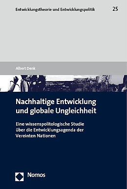 Kartonierter Einband Nachhaltige Entwicklung und globale Ungleichheit von Albert Denk