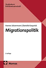 Kartonierter Einband (Kt) Migrationspolitik von Hannes Schammann, Danielle Kasparick