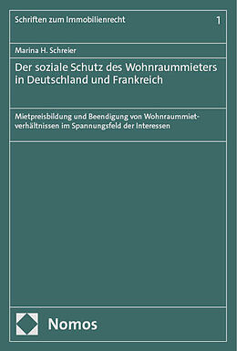 Kartonierter Einband Der soziale Schutz des Wohnraummieters in Deutschland und Frankreich von Marina H. Schreier