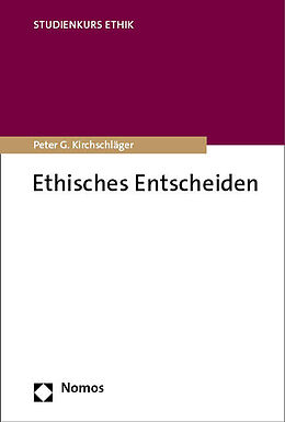 Kartonierter Einband Ethisches Entscheiden von Peter G. Kirchschläger