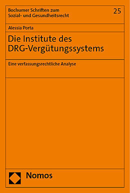 Kartonierter Einband Die Institute des DRG-Vergütungssystems von Alessia Porta