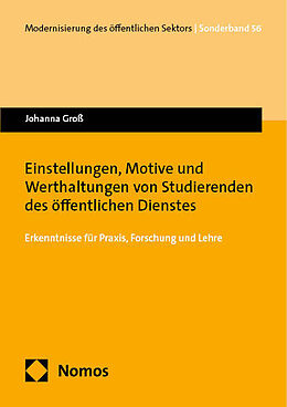 Kartonierter Einband Einstellungen, Motive und Werthaltungen von Studierenden des öffentlichen Dienstes von Johanna Groß