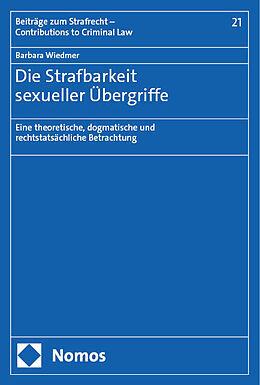 Kartonierter Einband Die Strafbarkeit sexueller Übergriffe von Barbara Wiedmer