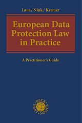 Couverture cartonnée European Data Protection Law in Practice de Philip Laue, Judith Nink, Sascha Kremer