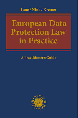 Couverture cartonnée European Data Protection Law in Practice de Philip Laue, Judith Nink, Sascha Kremer