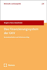 Kartonierter Einband Das Finanzierungssystem der GKV von Jan Philipp Bergien, Günter Hans, Werner Sesselmeier