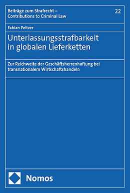 Kartonierter Einband Unterlassungsstrafbarkeit in globalen Lieferketten von Fabian Peltzer