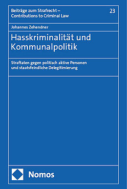 Fester Einband Hasskriminalität und Kommunalpolitik von Johannes Zehendner