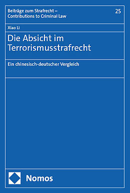 Kartonierter Einband Die Absicht im Terrorismusstrafrecht von Xiao Li