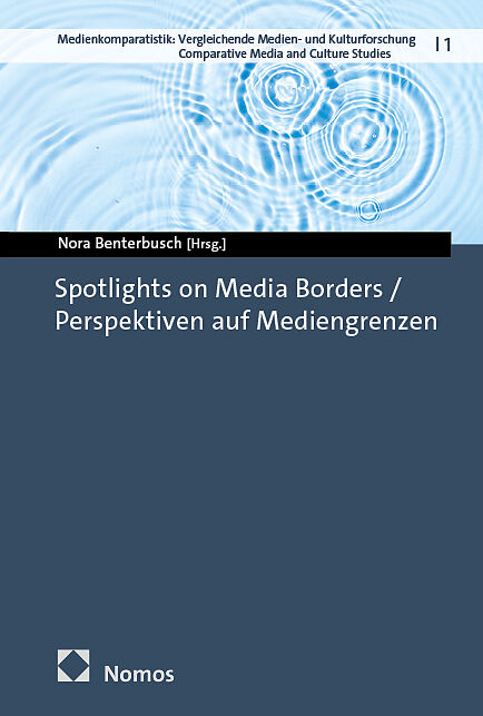 Spotlights on Media Borders / Perspektiven auf Mediengrenzen