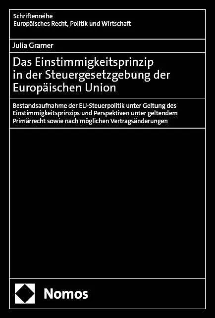 Das Einstimmigkeitsprinzip in der Steuergesetzgebung der Europäischen Union