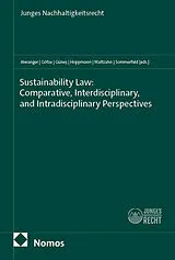 Kartonierter Einband Sustainability Law: Comparative, Interdisciplinary, and Intradisciplinary Perspectives von 