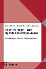 Kartonierter Einband (Kt) Politischer Islam eine hybride Bedrohung Europas von Heiko Heinisch, Nina Scholz, Gustav E. Gustenau