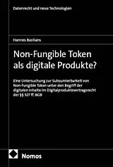 Kartonierter Einband Non-Fungible Token als digitale Produkte? von Hannes Bastians