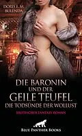 E-Book (epub) Die Baronin und der geile Teufel - Die Todsünde der Wollust | Erotischer Fantasy Roman von Doris E. M. Bulenda