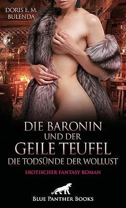 E-Book (epub) Die Baronin und der geile Teufel - Die Todsünde der Wollust | Erotischer Fantasy Roman von Doris E. M. Bulenda