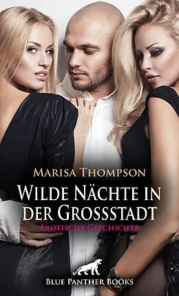 E-Book (pdf) Wilde Nächte in der Großstadt | Erotische Geschichte von Marisa Thompson