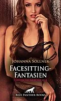 E-Book (pdf) Facesitting-Fantasien | Erotische Geschichte von Johanna Söllner