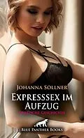E-Book (pdf) Expresssex im Aufzug | Erotische Geschichte von Johanna Söllner