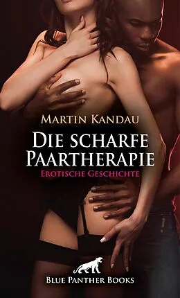 E-Book (pdf) Die scharfe Paartherapie | Erotische Geschichte von Martin Kandau