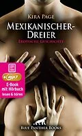 E-Book (epub) MexikanischerDreier | Erotik Audio Story | Erotisches Hörbuch von Kira Page