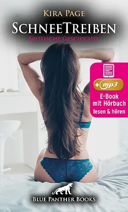 E-Book (epub) SchneeTreiben | Erotik Audio Story | Erotisches Hörbuch von Kira Page