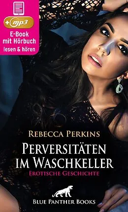E-Book (epub) Perversitäten im Waschkeller | Erotik Audio Story | Erotisches Hörbuch von Rebecca Perkins
