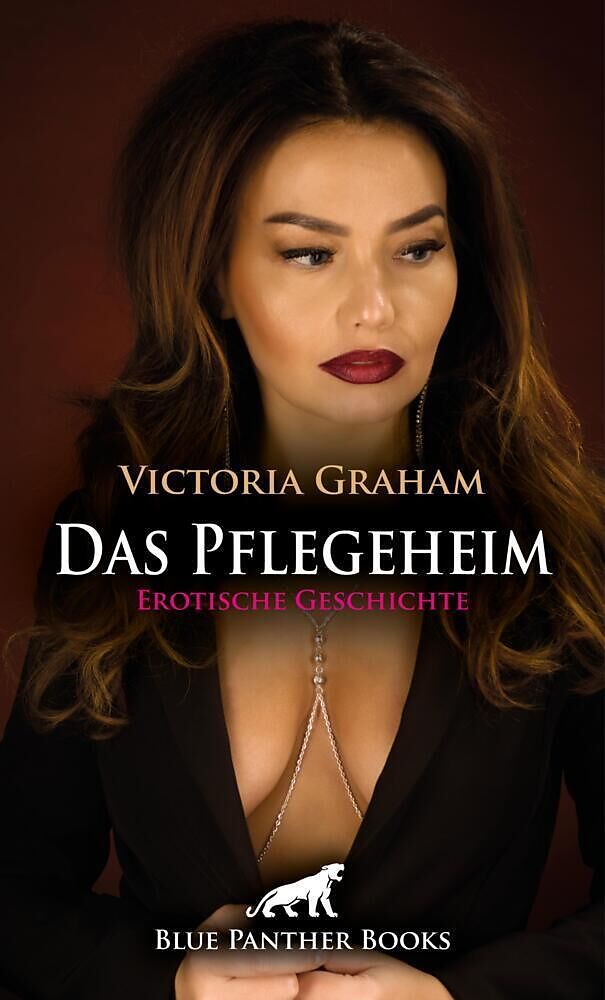 Das Pflegeheim | Erotische Geschichte + 3 weitere Geschichten