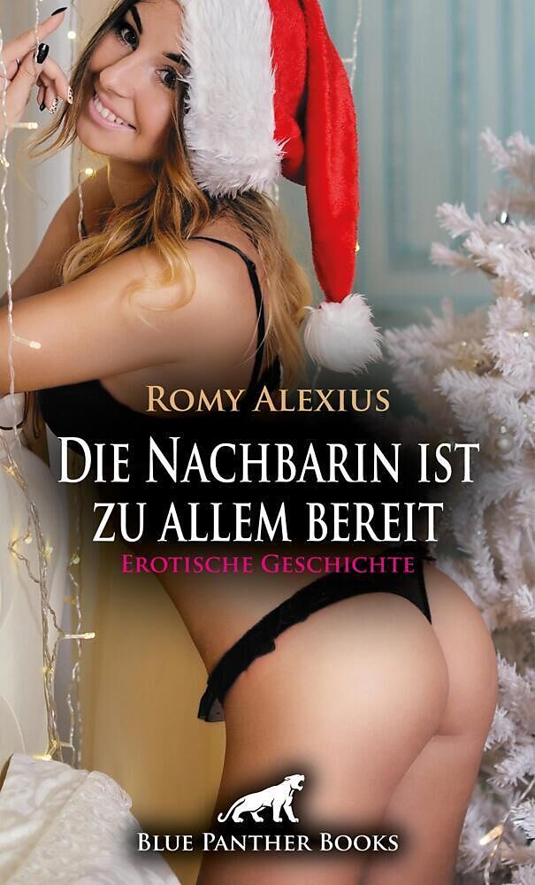 Die Nachbarin ist zu allem bereit | Erotische Geschichte + 3 weitere Geschichten