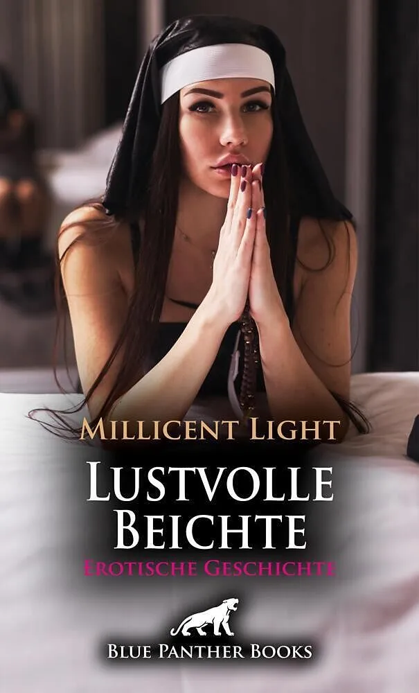 Lustvolle Beichte | Erotische Geschichte + 3 weitere Geschichten