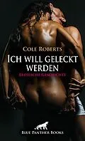 E-Book (epub) Ich will geleckt werden | Erotische Geschichte von Cole Roberts