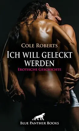 E-Book (pdf) Ich will geleckt werden | Erotische Geschichte von Cole Roberts
