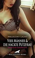 E-Book (epub) Vier Männer und die nackte Putzfrau | Erotische Geschichte von Millicent Light