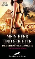 E-Book (pdf) Mein Herr und Gebieter - die unterwürfige SexSklavin | Erotischer SM-Roman von Rose Garver