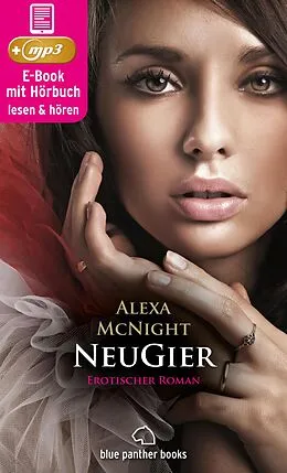 E-Book (epub) NeuGier | Erotik Audio Story | Erotisches Hörbuch von Alexa McNight