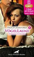 E-Book (epub) VögelLaune 4 | 15 geile erotische Geschichten | Erotik Audio Story | Erotisches Hörbuch von Paula Cranford